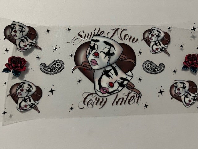 Smile now cry later