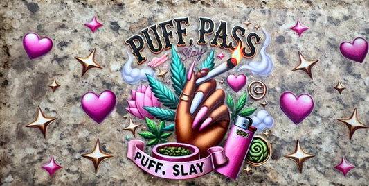 Puff pass slay