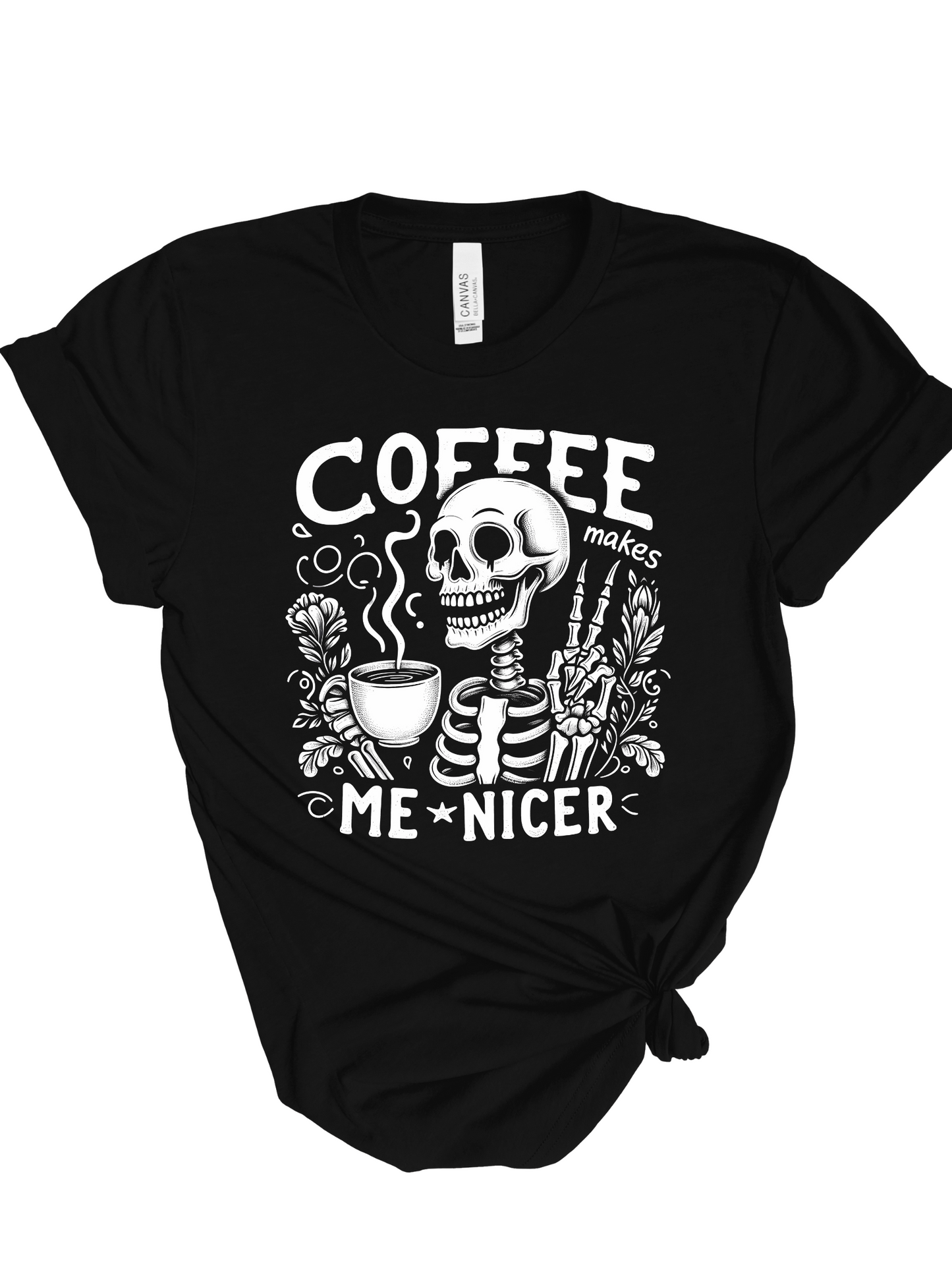 Coffee Makes me Nicer Tshirt/Crewneck