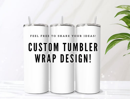 Customized Tumbler ( let me customize for you )