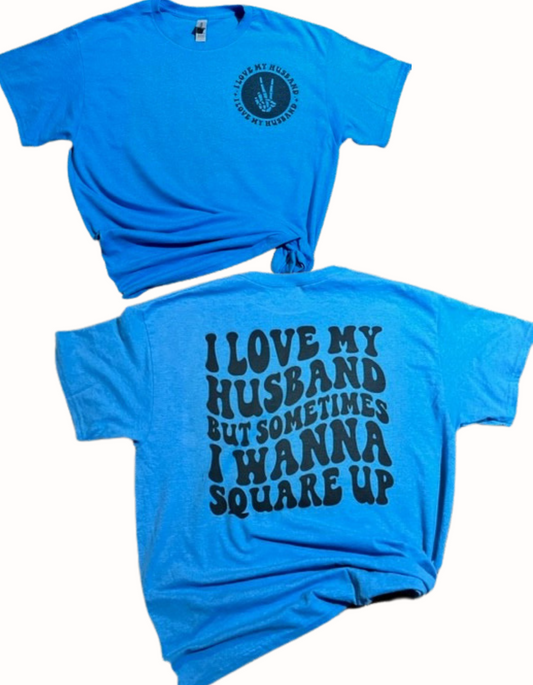 I love my husband Tshirt Front and Back design