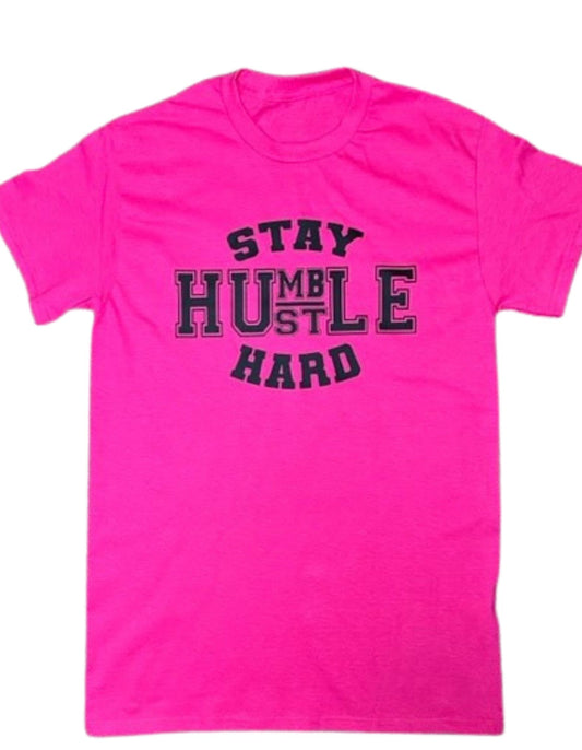 Stay Humble Hustle Hard Tshirt